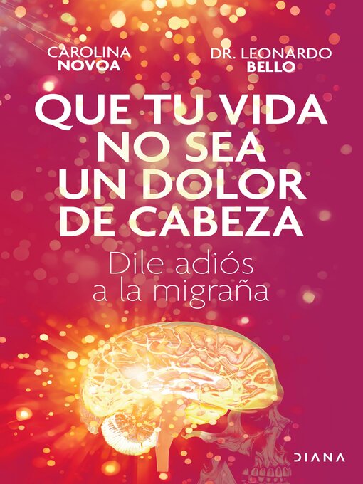 Title details for Que tu vida no sea un dolor de cabeza by Carolina Novoa Arias - Available